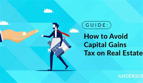 how to avoid capital gains tax on real estate