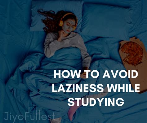 how to avoid laziness while studying for students
