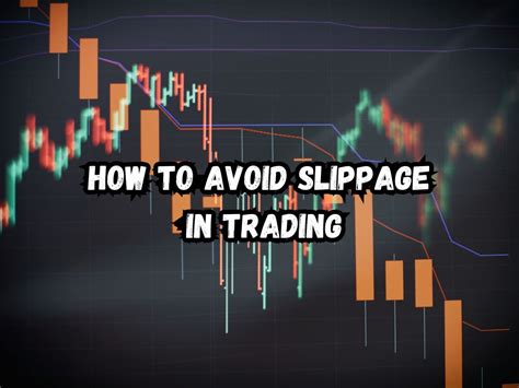 How To Avoid Slippage In Trading
