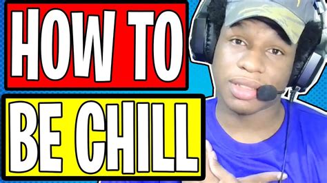 how to be chill all the time