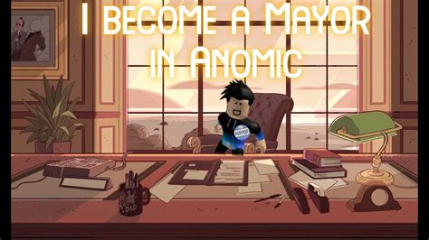 how to be mayor in anomic