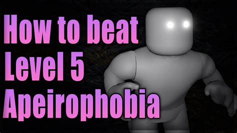 how to beat level 5 apeirophobia roblox