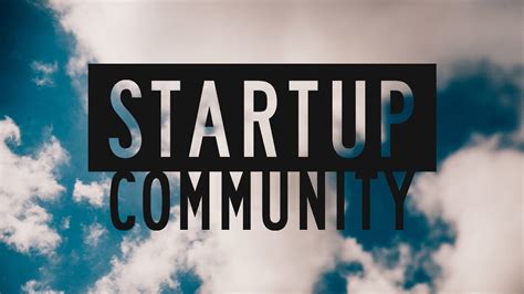 how to begin a startup community