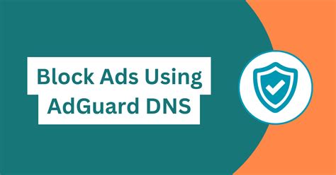 how to block ads using adguard dns