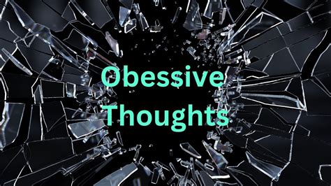 how to break obsessive thought patterns