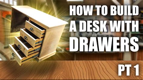 how to build a desk with drawers