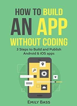  62 Essential How To Build An App For Android And Ios Best Apps 2023