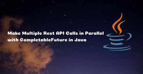 how to call multiple rest api parallel in java
