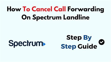 how to cancel call forwarding on spectrum landline
