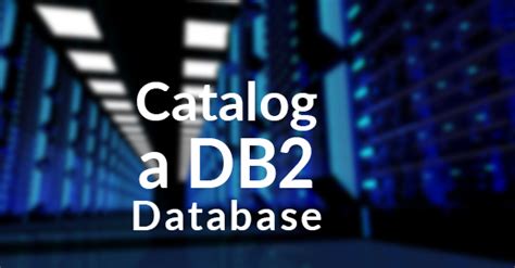 How To Catalog Db2 Database On Windows