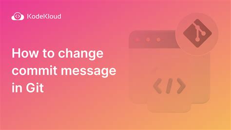how to change a commit in git