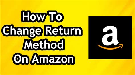 how to change amazon return method reddit