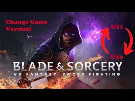 How To Change Blade And Sorcery Version