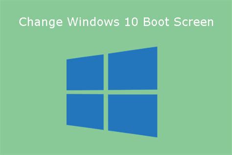 how to change boot screen in windows 10