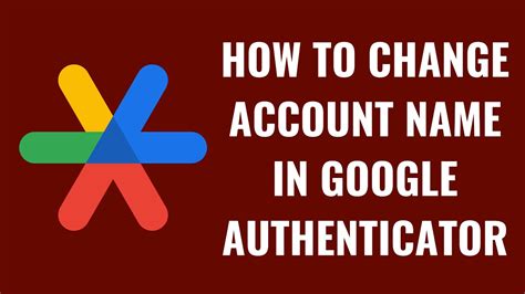 how to change code name in google authenticator