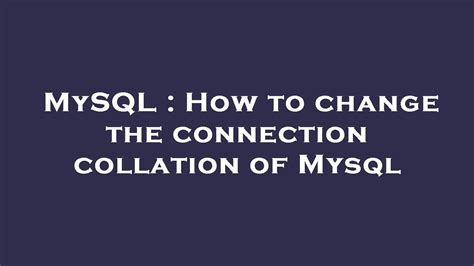 How To Change Collation Mysql
