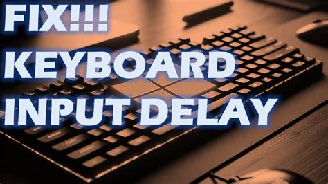 how to change keyboard input delay