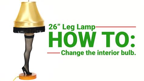 How To Change Light Bulb In Leg Lamp