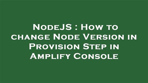 how to change nodejs version in windows