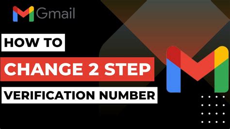 how to change the 2 step verification phone in gmail