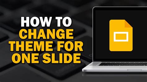 how to change theme for only one slide in google slides