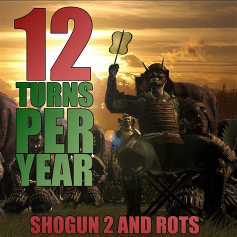 how to change turns per year shogun 2