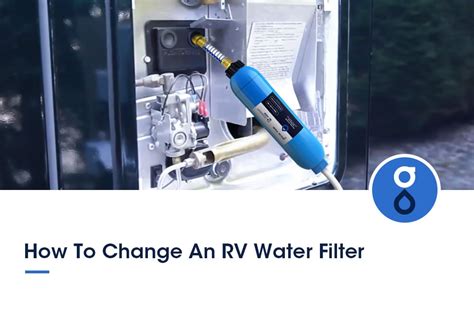 How To Change Water Filter In Rv