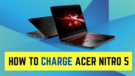 how to charge acer nitro 5