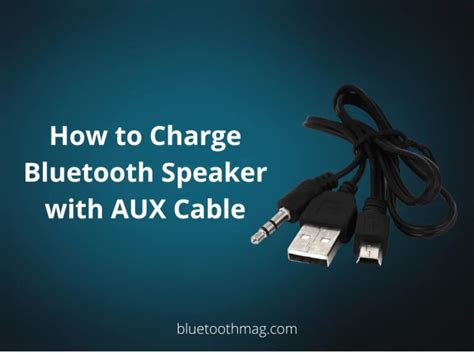How To Charge Bluetooth Speaker With Aux Cable