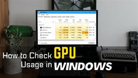 how to check gpu usage windows 10