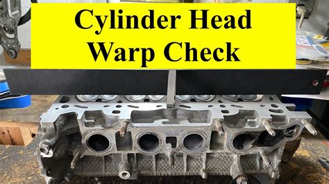 How To Check If A Cylinder Head Is Warped