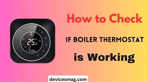 How To Check If Boiler Thermostat Is Working