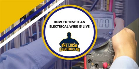 How To Check If Electrical Wire Is Live