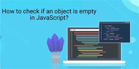 How To Check If Object Key Is Empty