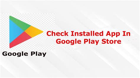how to check installed apps in google play store