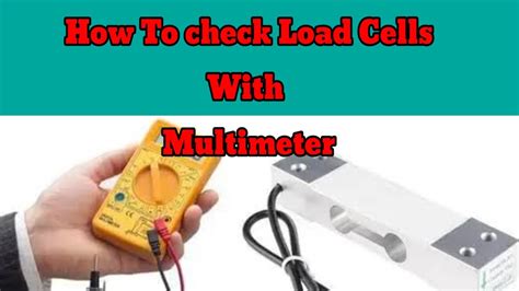 How To Check Load Cell By Multimeter Pdf