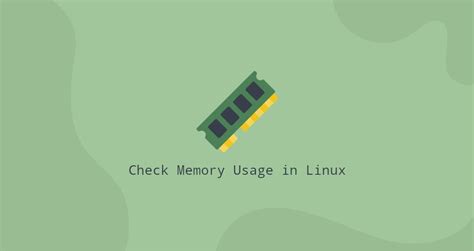 How To Check Memory On Linux Box