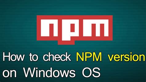 how to check npm in windows
