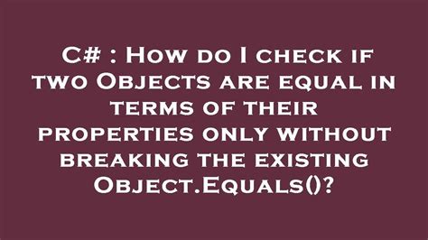 How To Check Two Objects Are Equal In C#