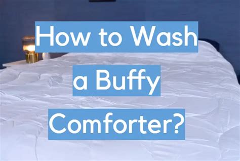 How To Clean Buffy Comforter