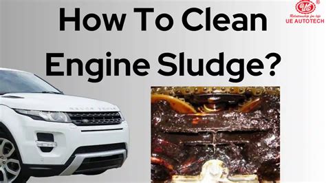 How To Clean Engine Oil Sludge