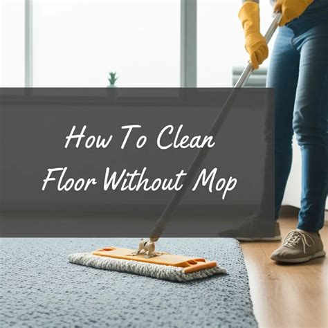 How To Clean Kitchen Floor Without Mop