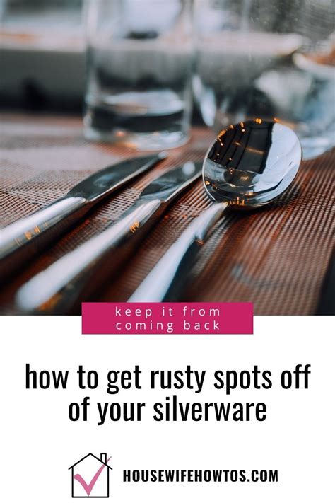 How To Clean Rust Off Silverware