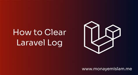How To Clear Laravel Log