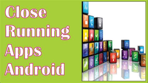 This Are How To Close Running Apps On Android Tips And Trick