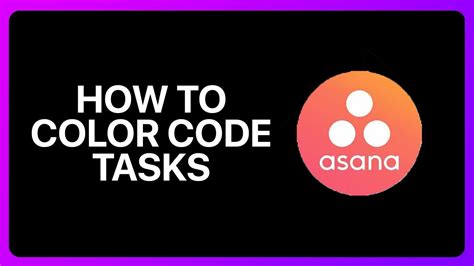 How To Color Code Tasks In Asana