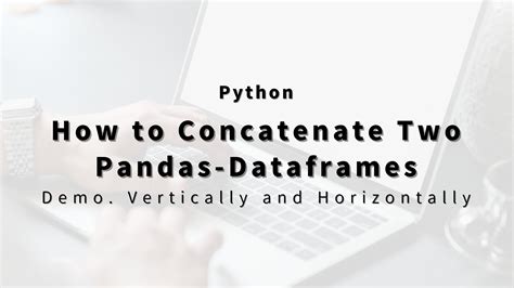 how to concatenate two dataframes in python horizontally