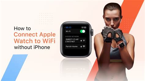 how to connect apple watch to wifi without iphone