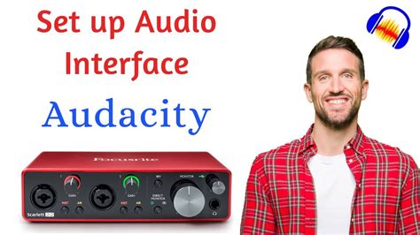 How To Connect Audio Interface To Audacity