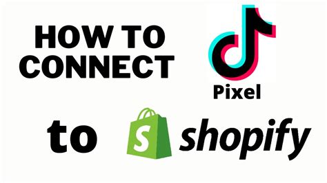 how to connect tiktok pixel to shopify